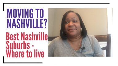 Moving to Nashville - The Nashville Suburbs - Where to live?