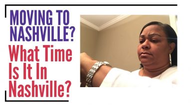 Moving to Nashville - What Time Is It In Nashville?
