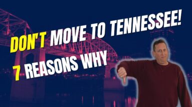 7 Reasons Not To Move To Tennessee