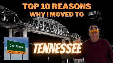 My Top 10 Reasons to move from California to Tennessee