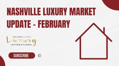 Nashville Luxury Market Update - February