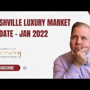 Nashville Luxury Market Update | January 2022
