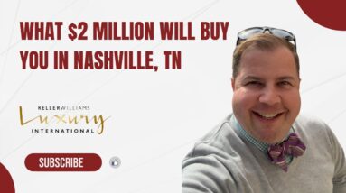 What $2 Million Will Buy You in Nashville, TN 🏡