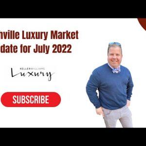 The Nashville, TN Luxury Home Market Update for July 2022
