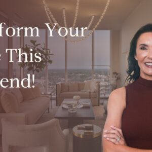 Want a New Look? 5 Weekend Home Refresh Tips!